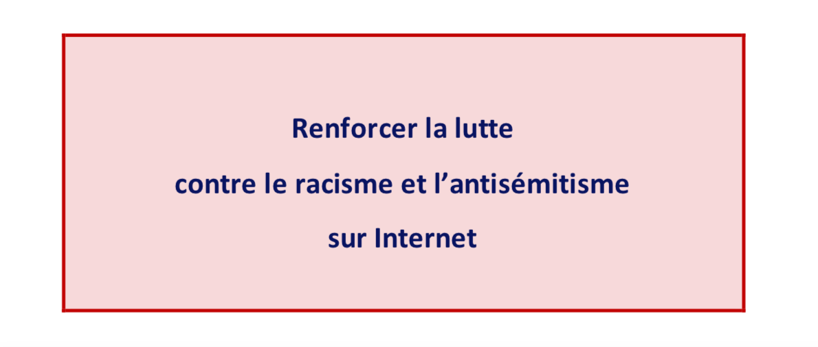Rapport visant à renforcer la lutte contre le racisme et l'antisémitisme sur Internet