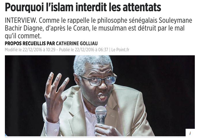 Interview du philosophe sénégalais S. Bachir Diagne qui souligne que d'après le Coran, le musulman est détruit par le mal qu'il commet.
